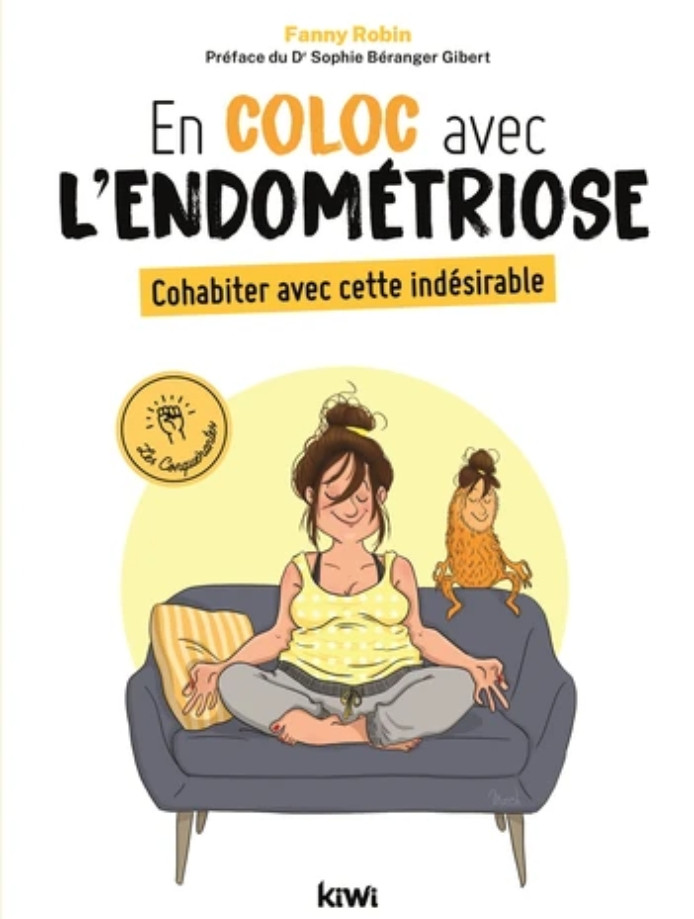 En coloc avec l'endométriose. Cohabiter avec l'endométriose livre